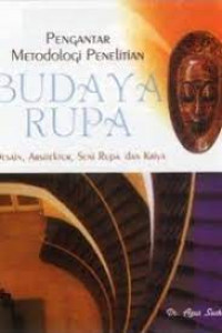 Image of Budaya Rupa:Pengantar Metolologi Penelitian :