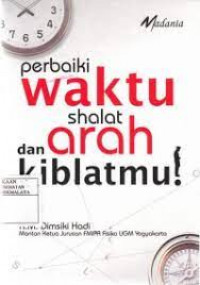 Image of Perbaiki Waktu Shalat  dan Arah Kiblatmu
