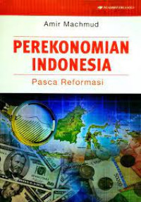 Image of Perekonomian Indonesia:PAsca Reformasi