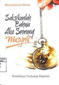 Image of Saksikanlah Bahwa Aku Seorang Musyrik