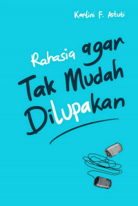 Image of RAHASIA AGAR TAK MUDAH DILUPAKAN