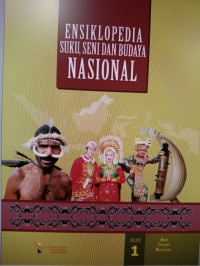 Image of Ensiklopedia Suku,Seni dan Budaya Nasional jilid 1