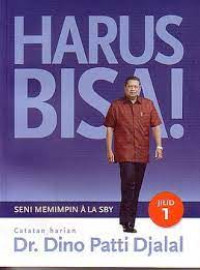 Image of Harus Bisa:Seni Memimpin Ala SBY